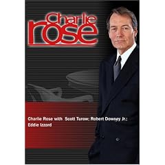 Charlie Rose with  Scott Turow; Robert Downey Jr.; Eddie Izzard (October 23, 2004)