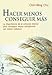 Books : Hacer Menos Conseguir Mas