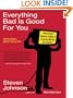 Everything Bad is Good for You