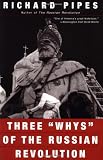 Three "Whys" of the Russian Revolution