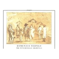 Domenico Tiepolo: The Punchinello Drawings
