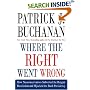 Where the Right Went Wrong: How Neoconservatives Subverted the Reagan Revolution and Hijacked the Bush Presidency