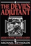  : DEVIL'S ADJUTANT: Jochen Peiper, Panzer Leader