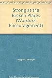 Strong at the broken places