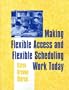 Making Flexible Access and Flexible Scheduling Work Today: