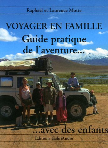 City Travel Guides Discounted  Livres : Voyager en famille l'aventure avec des enfants