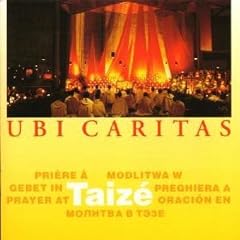 Taize: Ubi caritas