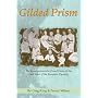 GILDED PRISM: The Konstantinovichi Grand Dukes & the Last Years of the Romanov Dynasty