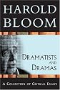 Dramatists And Dramas (Bloom's Literary Criticism 20th Anniversary Collection)