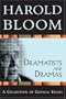 Dramatists and Dramas: A Collection of Critical Essays (Bloom's 20th Anniversary Collection)