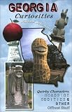 Georgia Curiosities: Quirky Characters Offbeat Stuff