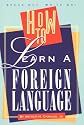 How to Learn a Foreign Language (A Speak Out, Write on! Book)