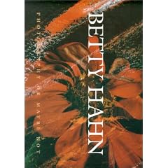 Betty Hahn: Photography or Maybe Not