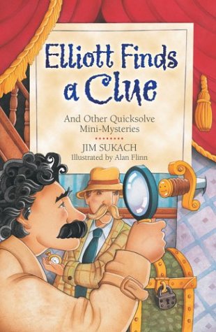 Sterling Juvenile Elliott Finds a Clue: And Other Quicksolve Mini-Mysteries (Quicksolve Mysteries)
