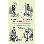 The American Boy's Handy Book