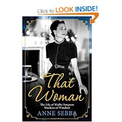 That Woman: The Life of Wallis Simpson, Duchess of Windsor