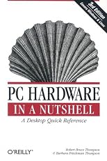 PC Hardware in a Nutshell, 3rd Edition