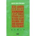 Das Leben ist eine Karawanserei, hat zwei T�ren, aus einer kam ich rein, aus der anderen ging ich raus