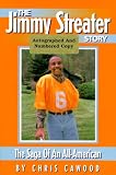 The Jimmy Streater Story: The Saga of an All-American