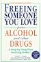 Freeing someone you love from alcohol and other drugs