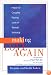 Making Love Again: Hope for Couples Facing Loss of Sexual Intimacy