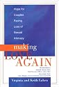 Making Love Again: Hope for Couples Facing Loss of Sexual Intimacy