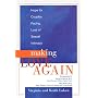 Making Love Again: Hope for Couples Facing Loss of Sexual Intimacy