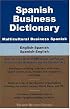 Spanish Business Dictionary: Multicultural Business Spanish