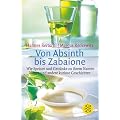 Von Absinth bis Zabaione: Wie Speisen und Getr�nke zu ihrem Namen kamen und andere kuriose Geschichten
