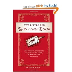 The Little Red Writing Book: 20 Powerful Principles of Structure, Style, and Readability
