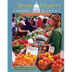 The Dane County Farmers' Market: A Personal History