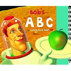 Bob's ABC: (and D to Z Too!)