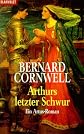 Arthurs letzter Schwur. Ein Artus- Roman.