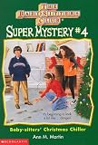 Baby-Sitters' Christmas Chiller (Baby-Sitters Club Super Mystery)