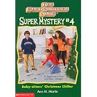 Baby-Sitters' Christmas Chiller (Baby-Sitters Club Super Mystery) by  Ann M. Martin
