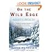 On the Wild Edge: In Search of a Natural Life