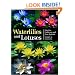 Waterlilies and Lotuses: Species, Cultivars, and New Hybrids