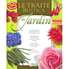 Le Trait� Rustica du jardin : 1000 conseils-cl�s