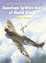 American Spitfire Aces of World War 2 (Aircraft of the Aces)