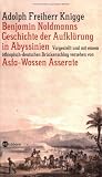 Benjamin Noldmanns Geschichte der Aufkl&auml;rung in Abyssinien - Adolph Frhr. von Knigge, Asfa-Wossen Asserate