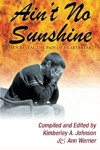 Ain't No Sunshine: Men Reveal the Pain of Heartbreak