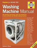 The Washing Machine Manual: DIY Plumbing, Fault-finding, Repair and Maintenance