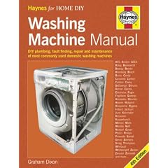 The Washing Machine Manual: DIY Plumbing, Fault-finding, Repair and Maintenance