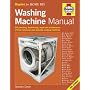 The Washing Machine Manual: DIY Plumbing, Fault-finding, Repair and Maintenance