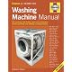Washing Machine Manual: DIY Plumbing, Fault-finding, Repair and Maintenance