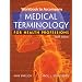 Workbook for Ehrlich/Schroeder's Medical Terminology for Health Professions, 6th