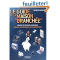 Le guide de la maison branch�e