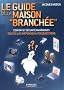 Le guide de la maison branch�e