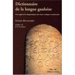 Dictionnaire de la langue gauloise : Une approche linguistique du vieux-celtique continental