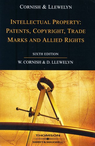 Intellectual Property: Patents, Copyrights, Trademarks and Allied Rights